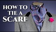 How To Tie A Scarf - 6 Easy & Quick Ways for Men's Scarves
