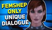 FEMSHEP-ONLY Unique Dialogue in the Mass Effect Trilogy