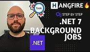 .NET 7 💥 - Intro to Background Services (Hangfire) with ASP.NET Core Web Api 🔥🔥🔥🔥🔥🔥