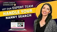 Our Expert Team Can Handle Your Nanny Search! Learn How