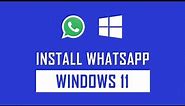 How to Download and Install WhatsApp on Windows 11
