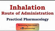 Inhalation Route of Drug Administration | Advantages | Disadvantages | Practical Pharmacology|Asthma