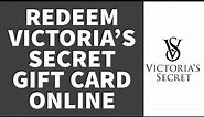 Victoria's Secret: How to Redeem Victoria's Secret Gift Card | Use Giftcard From Victoria's Secret