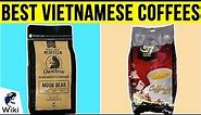 10 Best Vietnamese Coffees 2019