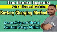 Battery Charging Methods | Constant Current Constant Voltage | BE/BTech 1st year