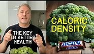 Calorie Density. The key to blood sugar management, reducing junk food cravings and losing weight.