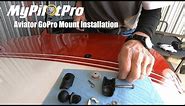 MyPilotPro Aviator GoPro Mount Installation