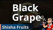 Shisha Fruits Black Grape Shisha (Hookah) - Review