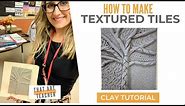 How to Make Textured Tiles | Easy Clay Tutorial
