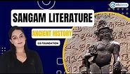 Sangam Literature | Ancient History | GS Foundation | Edukemy
