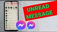 How to Unread Messages on Facebook Messenger - Full Guide