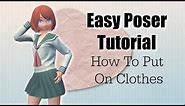 easy poser tutorial how to put on clothes new costume feature