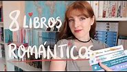 8 LIBROS ROMÁNTICOS QUE NECESITAS LEER PARA CREER EN EL AMOR 📚 María Martínez, Alice Kellen y Hadas