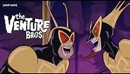 The Monarch's New Suit | The Venture Bros.: Radiant is the Blood of the Baboon Heart | adult swim