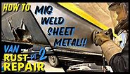 How To MIG Weld Thin Sheet Metal - GMC G10 Boogie Van Rust Repair ( PT 2 )