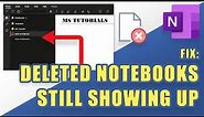 OneNote - Deleted Notebooks Still Showing Up? (How to FIX)