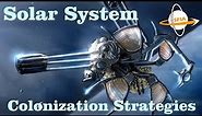 Solar System Colonization Strategies