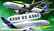 The Airbus A380 vs A350 - What Plane Is Best?