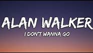 Alan Walker - I Don't Wanna Go (Lyrics) ft. Julie Bergan