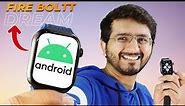 Android OS wali Smartwatch - Fireboltt Dream Review!