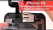 iPhone 6S Transferring the Home Button & Earpiece to a New Screen