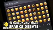 Apple rolls out 'Pregnant man' emoji to all iOS users, sparks debate | World English News | WION