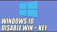 Disable Keyboard Shortcuts in Windows 10 Tutorial | HOW TO DISABLE WIN + KEYS