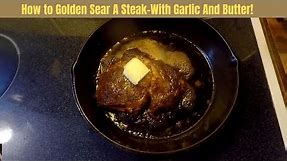 How To Golden Pan Sear A Delmonico Steak-Garlic and Butter-Easy Steak Recipe!