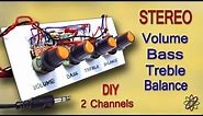 DIY Stereo Bass Treble Volume Balance - How to make heavy bass and treble for diy Stereo Amplifier