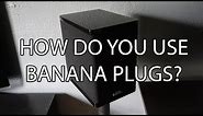 What Are Banana Plugs & How Do You Use Them?
