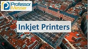Inkjet Printers - CompTIA A+ 220-1101 - 3.7