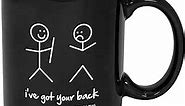 Funny Guy Mugs I've Got Your Back Ceramic Coffee Mug - 11oz - Ideal Funny Coffee Mug for Women and Men - Hilarious Novelty Coffee Cup with Witty Sayings