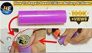 How To Repair Dead Lithium Battery At Home | 18650 Battery Repair | Dead 18650 | Harris Engineer