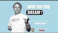 Brain Mechanisms Of Dreaming | Mark Solms