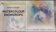 How to Paint Watercolour Snowdrops With Joanne Boon Thomas