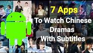 7 Apps to watch chinese dramas free | Apps to watch chinese dramas with subtitles
