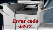 Sharp MX-5051/6051 Error code L4-17