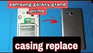 samsung galaxy grand prime (G-530) case change // grand prime touch replace