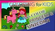 Watch Me Coloring PRINCESS AND UNICORN, Kids!