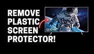Plastic Screen Protector Removal - Don't Try This at Home!