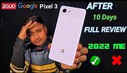 2Gud || Refurbished Google Pixel 3 After 10 Day Used Full Review || And My Opnion || Google Pixel 3