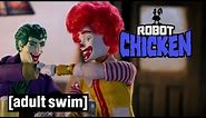 The Best of McDonalds | Robot Chicken | Adult Swim