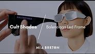 Cult Shades: Unboxing the Balenciaga LED Frame Sunglasses | Mia Burton