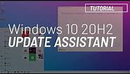 Windows 10 October 2020 Update, version 20H2: Update Assistant install tutorial
