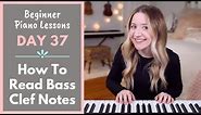 How To Read Notes On The Bass Clef (Beginner Piano Lessons: 37)