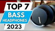 Top 7 Best Bass Headphones 2023