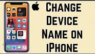 How to Change Device Name on iPhone | How to Change Your iPhone's Name