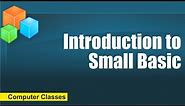 Introduction to Small Basic | Learn to program in Small Basic | Starting Small Basic
