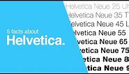 5 Facts About Helvetica That You Might Not Know