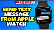 How to send text message from apple watch 2024 | Full Guide